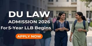 DU Law Admission 2026 Begins for 5-Year Integrated LLB Programs; Apply by May 18